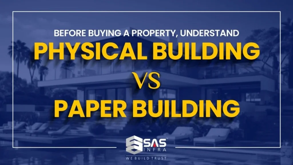 Physical vs. Paper Buildings: A Homebuyer’s Guide